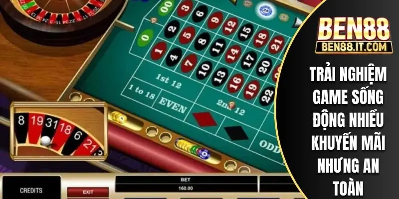 Trải nghiệm game sống động nhiều khuyến mãi nhưng an toàn